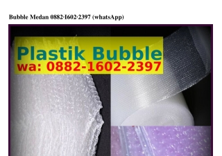 Bubble Medan O882•lϬO2•2397{WhatsApp}