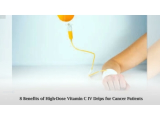 8 Benefits of Vitamin C IV for Cancer Patients