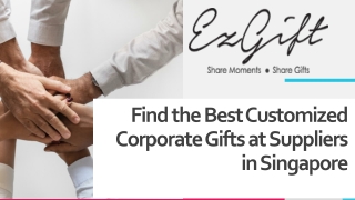 Find the Best Customized Corporate Gifts at Suppliers in Singapore