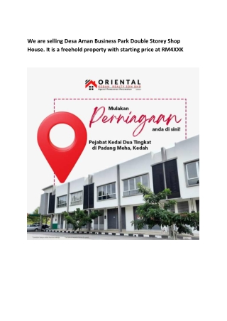 We are selling Desa Aman Business Park Double Storey Shop House