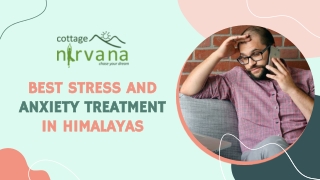 Who provide the best stress and anxiety treatment in Himalayas