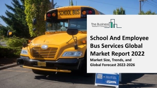 School And Employee Bus Services Global Market Trends, Growth Strategies, Opportunities, Market Outlook, Companies to 20