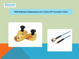 SMA Bulkhead Connectors and 2.92mm RF Connector Online