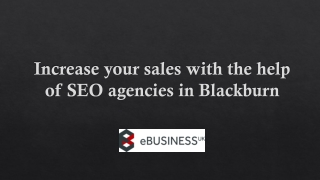 Increase your sales with the help of SEO agencies in Blackburn