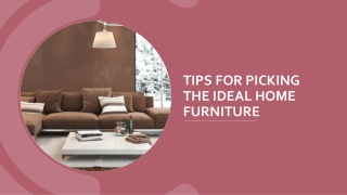 Tips for Picking the Ideal Home Furniture