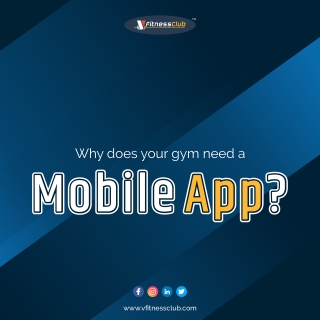 why does a your gym needs in mobile application vfitnessclub Gym software