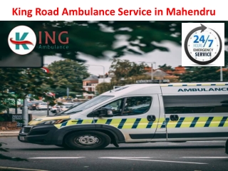 King offer Road Ambulance Service in Mahendru, Patna at a Low Cost