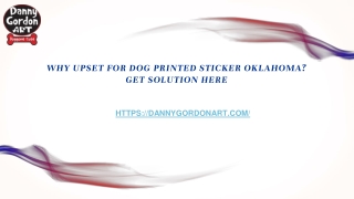Why Upset For dog printed sticker oklahoma_ Get Solution here