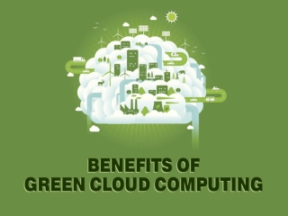 Green Cloud Computing : Benefits of Green Cloud Computing