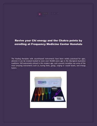 Revive your Chi energy and the Chakra points by enrolling at Frequency Medicine Center Honolulu