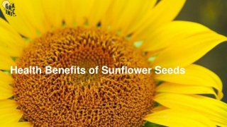 Health Benefits of Sunflower Seeds