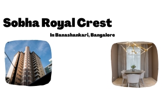 Sobha Royal Crest Banashankari Bangalore - Soulful Immersions For Your Lifestyle