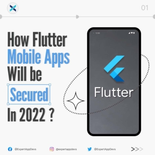 How Flutter Mobile Apps Will Be Secured in 2022