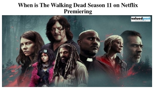 When is The Walking Dead Season 11 on Netflix Premiering