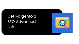 Get Magento 2 SEO Advanced Suit