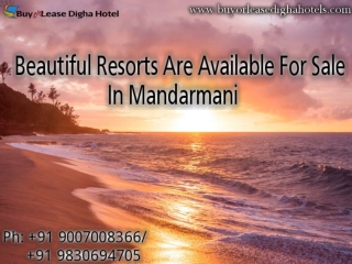 Beautiful Resorts Are Available For Sale In Mandarmani