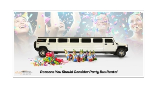 Reasons You Should Consider Party Bus Rental