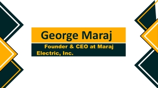 George Maraj - Remarkably Capable Expert From New York