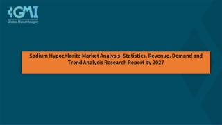 Sodium Hypochlorite Market Size, Status and Forecast 2021-2027