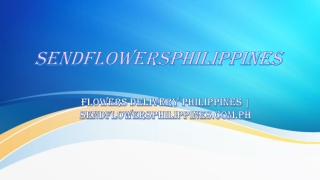 Flowers Delivery Philippines Sendflowersphilippines.com.ph