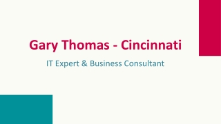 Gary Thomas - A Notable Professional - Cincinnati, Ohio