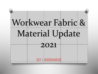 Workwear Fabric & Material Update