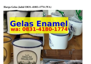 Harga Gelas Jadul O831•418O•1ᜪᜪ4[WA]