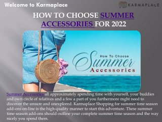 HOW TO CHOOSE SUMMER ACCESSORIES FOR 2022