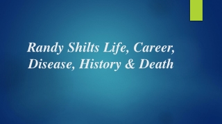Randy Shilts Life, Career, Disease, History & Death