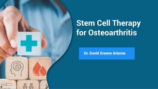 Stem Cell Therapy for Osteoarthritis | Dr. David Greene Arizona