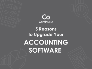 5 Reasons to Upgrade Your Accounting Software