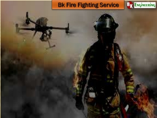 The Best Fire Fighting Service by Bk Engineering