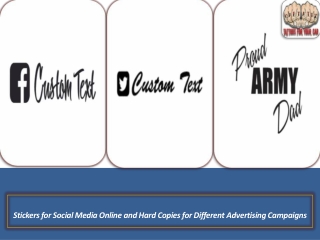 Stickers for Social Media Online and Hard Copies for Different Advertising Campaigns