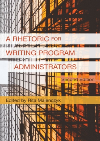 READING A Rhetoric for Writing Program Administrators 2nd Edition