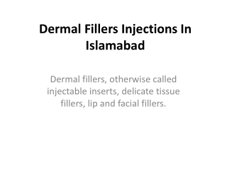 Dermal Fillers Injections In Islamabad