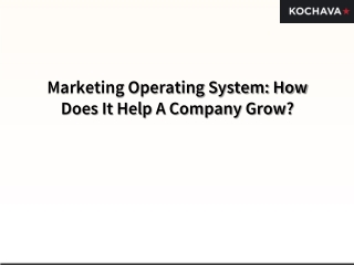 Marketing Operating System: How Does It Help A Company Grow?