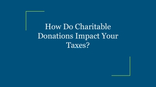 How Do Charitable Donations Impact Your Taxes?