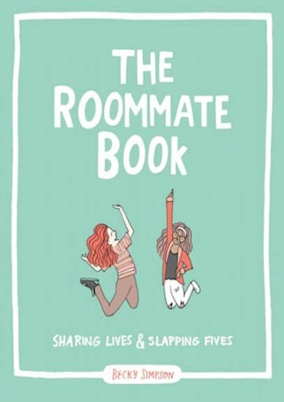 EPUB The Roommate Book Sharing Lives and Slapping Fives