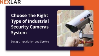 Choose The Right Type of Industrial Security Cameras System