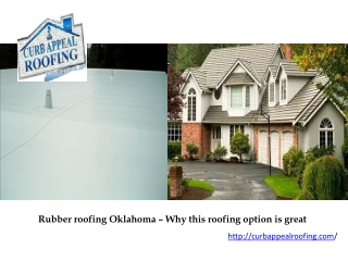 Rubber roofing Oklahoma – Why this roofing option is great