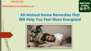 All-Natural Home Remedies That Will Help You Feel More Energised