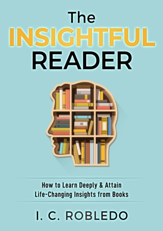 EBOOK The Insightful Reader How to Learn Deeply  Attain Life Changing