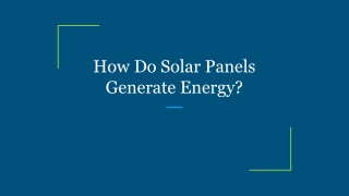 How Do Solar Panels Generate Energy?