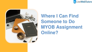 Where I Can Find Someone to Do MYOB Assignment Online