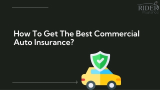 How To Get The Best Commercial Auto Insurance?