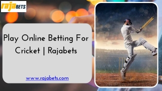 Play Online Betting For Cricket  Rajabets