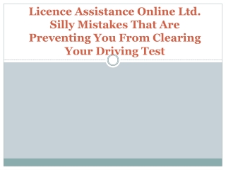 Licence Assistance Online Ltd Silly Mistakes That Are Preventing You From Clearing Your Driving Test