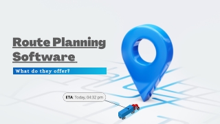 Benefits and Features of Route Planning Software