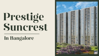Prestige Suncrest In Bangalore | PDF