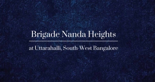 Pre-Launch Brigade Nanda Heights Uttarahalli in South-West Bangalore PDF